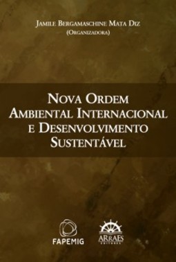 Nova ordem ambiental internacional e desenvolvimento sustentável
