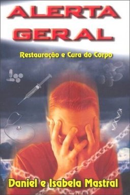 Alerta Geral: Restauração e Cura do Corpo