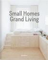 SMALL HOMES, GRAND LIVING: INTERIOR...
