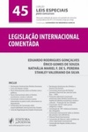 Legislação Internacional Comentada (Coleção Leis especiais para concursos #45)