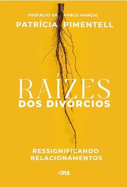 Raízes dos divórcios: ressignificando relacionamentos
