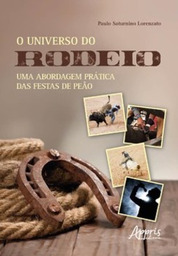 O universo do rodeio: uma abordagem prática das festas de peão