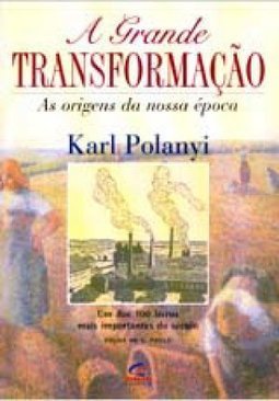 A Grande Transformação: as Origens da Nossa Época