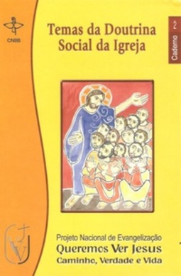 Temas da Doutrina Social da Igreja (Projeto Nacional de Evangelização #2)