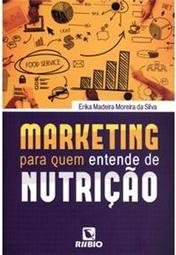 Marketing para quem entende de nutrição