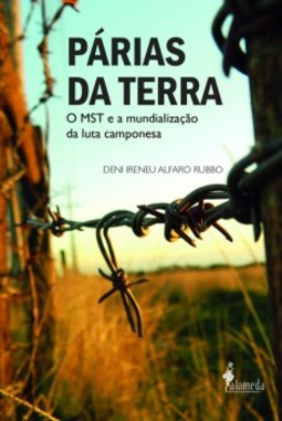 Párias da terra: o MST e a mundialização da luta camponesa