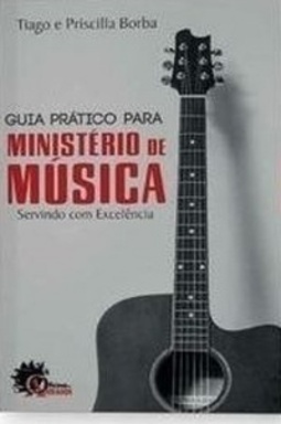 GUIA PRÁTICO PARA MINISTÉRIO DE MÚSICA