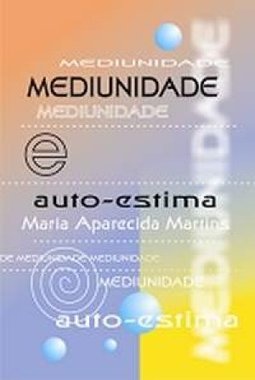 Mediunidade e Auto-Estima