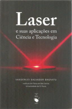 Laser e suas aplicações em ciência e tecnologia