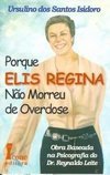 Porque Elis Regina Não Morreu de Overdose