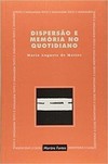 Dispersão e Memória no Quotidiano