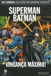 Superman e Batman - Vingança Máxima! (DC COMICS COLEÇÃO DE GRAPHIC NOVELS #37)