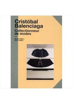 CRISTOBAL BALENCIAGA: COLLECTIONNEUR DE MODES