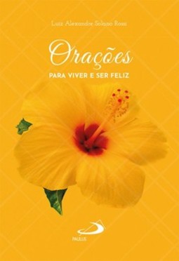 Orações para viver e ser feliz