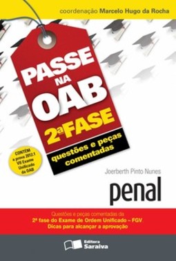 Passe na OAB 2ª fase - Questões e peças comentadas: penal
