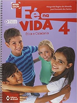 Fe Na Vida - Etica E Cidadania - 4? Ano