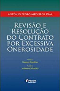 Revisão e resolução do contrato por excessiva onerosidade