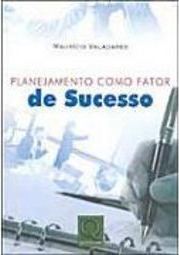 Planejamento Como Fator de Sucesso