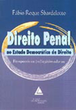 Direito penal no Estado democrático de direito: Perspectivas (re)legitimadoras