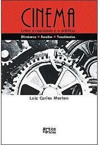 Cinema: Entre a Realidade e o Artifício