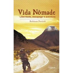 Vida Nômade - Liberdade, Desapego e Aventura