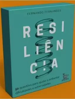 Resiliência: 50 Questões para Ajudar a Enfrentar as Dificuldades e Adversidades