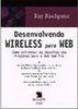 Desenvolvendo Wireless para Web