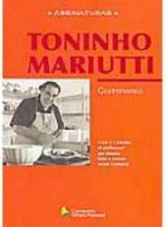 Toninho Mariutti: Gastronomia