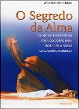 Segredo da Alma: o Uso de Experiências Fora do Corpo para Entender...