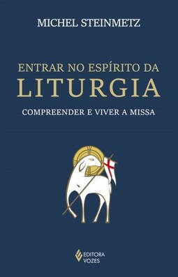 Entrar no espírito da liturgia