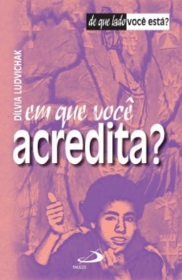 Em que você acredita?