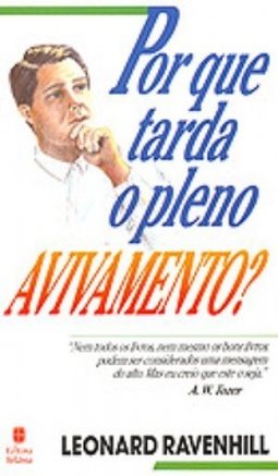 Por que Tarda o Pleno Avivamento