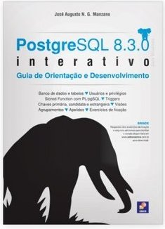 PostgreSQL 8.3.0 - Interativo: Guia de Orientação e Desenvolvimento