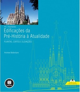 As + Importantes Edificações da Pré-História a Atualidade