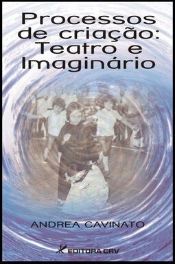 Processos de criação: teatro e imaginário