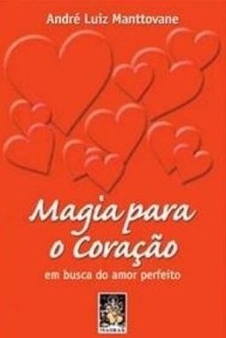 Magia para o Coração: em Busca do Amor Perfeito