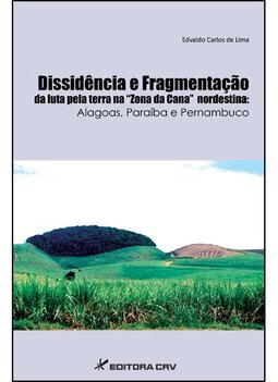 Dissidência e fragmentação da luta pela terra na "Zona da Cana" nordestina