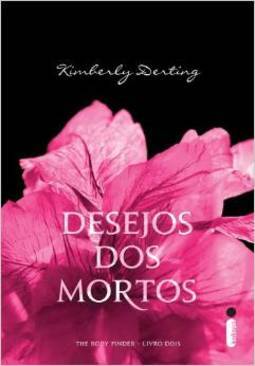 Desejo Dos Mortos - Volume 2 - Kimberly Derting