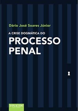 A crise dogmática do processo penal
