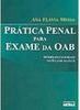 Prática Penal para Exame da OAB: Modelos com Base no Exame da OAB