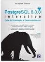 PostgreSQL 8.3.0 - Interativo: Guia de Orientação e Desenvolvimento