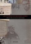 As utopias de Michael Löwy: reflexões sobre um marxista insubordinado
