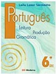 Português: Leitura, Produção, Gramática - 6 série - 1 grau