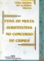 Pena de Multa Substitutiva no Concurso de Crimes