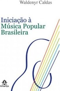 INICIACAO A MUSICA POPULAR BRASILEIRA