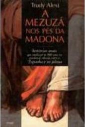 A Mezuzá nos Pés da Madona