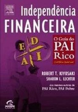 Independência Financeira: o Guia do Pai Rico