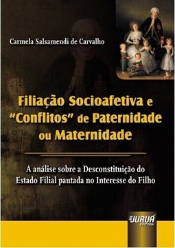 Filiação Socioafetiva e ´Conflitos´ de Paternidade ou Maternidade