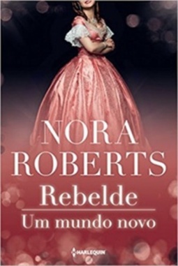 Rebelde e Um Mundo Novo (MacGregors #0.1 #0.2)