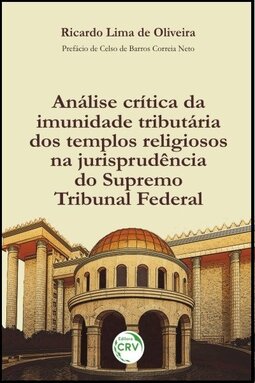 Análise crítica da imunidade tributária dos templos religiosos na jurisprudência do Supremo Tribunal Federal